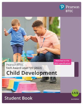 Cover image for 9781292444598 - BTEC Tech Award 2022 Child Development Student Book