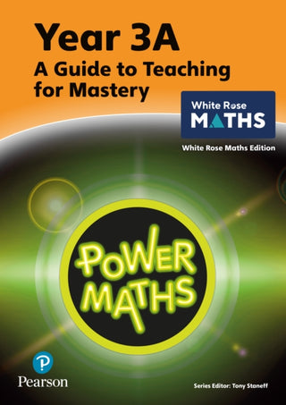 Cover image for 9781292450537 - Power Maths Teaching Guide 3A - White Rose Maths edition
