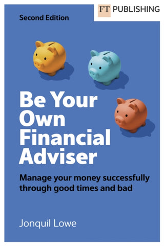 Cover image for 9781292458397 - Be Your Own Financial Adviser: Manage your finances successfully through good times and bad