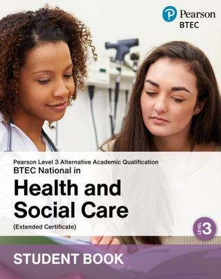 Cover image for 9781292487083 - L3 AAQ BTEC National 2025 Health and Social Care Ext Cert Student Book (Print)