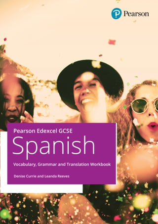 Cover image for 9781292489582 - Pearson Edexcel GCSE Spanish Vocabulary, Grammar and Translation Workbook