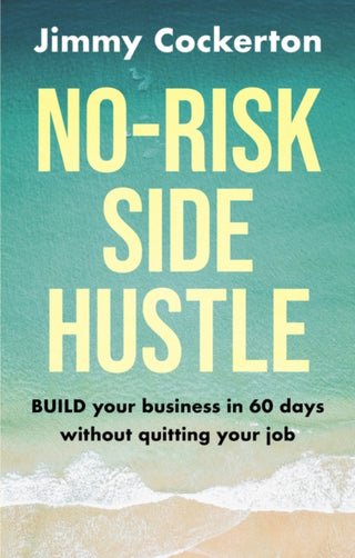 Cover image for 9781292493077 - No Risk Side Hustle