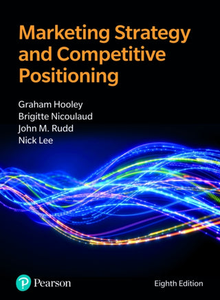 Cover image for 9781292725017 - Marketing Strategy and Competitive Positioning