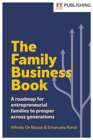 Cover image for 9781292725604 - The Family Business Book: A roadmap for entrepreneurial families to prosper across generations