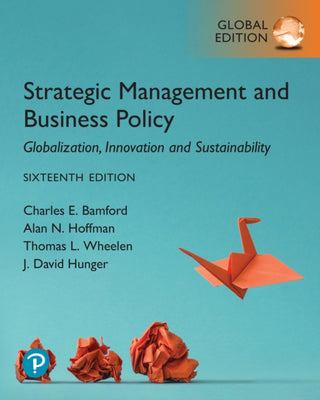 Supplemental image for 9781292727424 - Strategic Management and Business Policy: Globalization, Innovation and Sustainability, Global Edition
