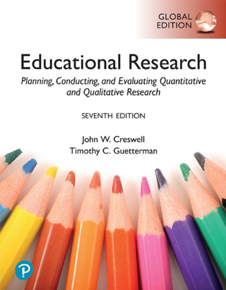 Cover image for 9781292737836 - Educational Research: Planning, Conducting, and Evaluating Quantitative and Qualitative Research, Global Edition