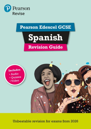 Cover image for 9781292739687 - Pearson Revise Edexcel GCSE Spanish Revision Guide incl. audio, quiz & video - for 2026, 2027 exams