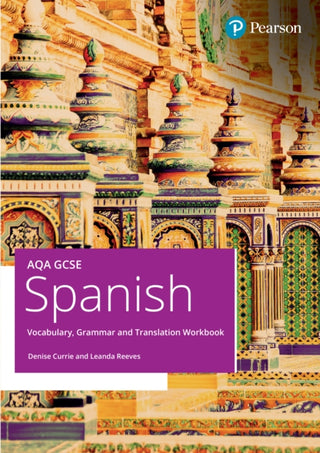 Cover image for 9781292757391 - AQA GCSE Spanish Vocabulary, Grammar and Translation Workbook