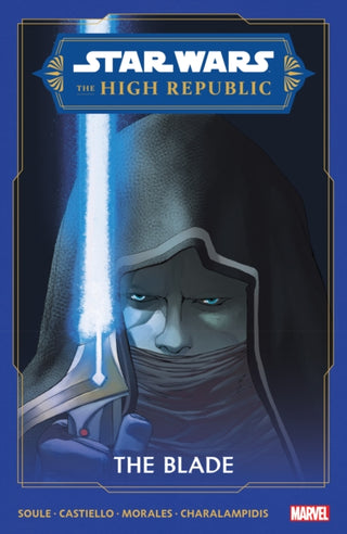 Cover image for 9781302948542 - Star Wars: The High Republic - The Blade