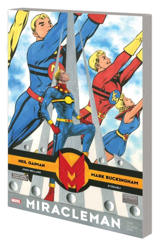 Cover image for 9781302948825 - Miracleman By Gaiman & Buckingham: The Silver Age