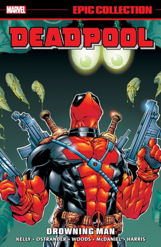 Cover image for 9781302953324 - Deadpool Epic Collection: Drowning Man