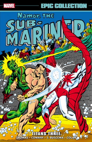 Cover image for 9781302955397 - Namor The Sub-Mariner Epic Collection: Titans Three