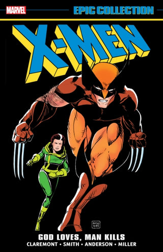 Cover image for 9781302955595 - X-Men Epic Collection: God Loves, Man Kills