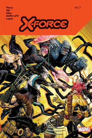 Cover image for 9781302955892 - X-Force by Benjamin Percy Vol. 3
