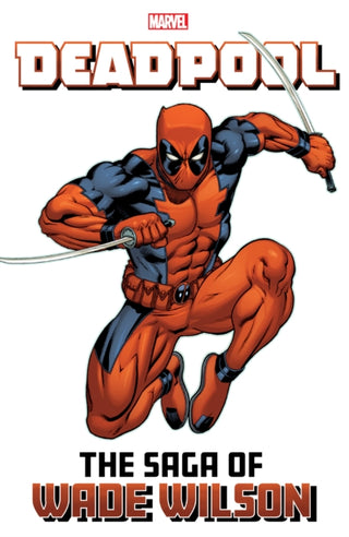 Supplemental image for 9781302958121 - Deadpool: The Saga of Wade Wilson