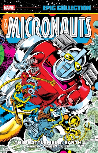 Cover image for 9781302960629 - Micronauts Epic Collection: The Original Marvel Years - This Battlefield Earth