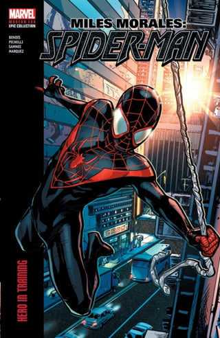 Cover image for 9781302961053 - Miles Morales: Spider-Man Modern Era Epic Collection: Hero In Training
