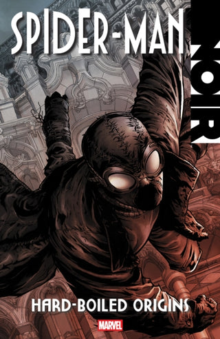 Cover image for 9781302962876 - Spider-Man Noir: Hard-Boiled Origins
