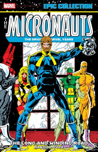 Cover image for 9781302967406 - Micronauts Epic Collection: The Original Marvel Years - The Long And Winding Road