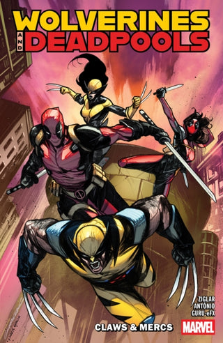 Cover image for 9781302967475 - Wolverines & Deadpools: Claws & Mercs
