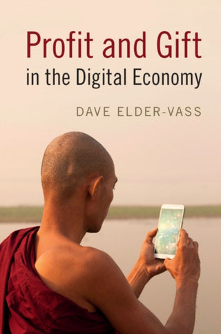 Cover image for 9781316509388 - Profit and Gift in the Digital Economy