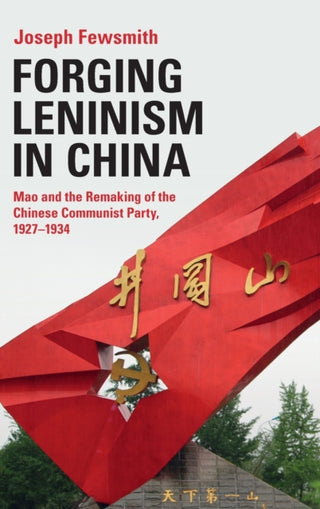Cover image for 9781316513569 - Forging Leninism in China
