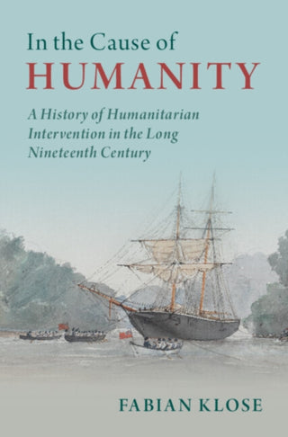 Cover image for 9781316516201 - In the Cause of Humanity