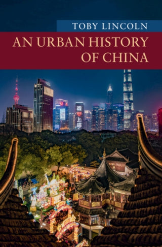 Cover image for 9781316647288 - An Urban History of China