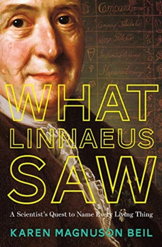 Cover image for 9781324004684 - What Linnaeus Saw
