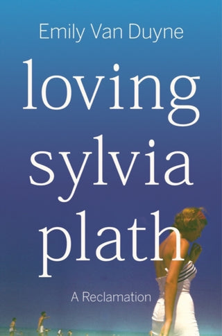 Cover image for 9781324006978 - Loving Sylvia Plath