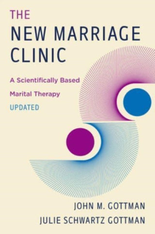 Cover image for 9781324016311 - The New Marriage Clinic – A Scientifically Based Marital Therapy Updated