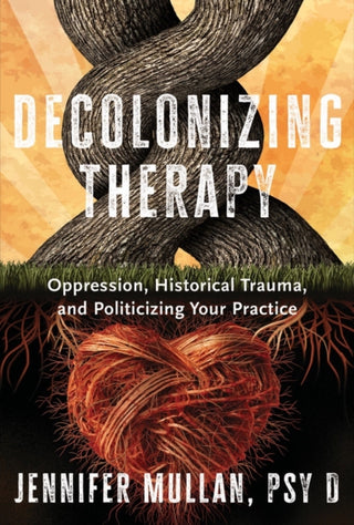Cover image for 9781324019169 - Decolonizing Therapy