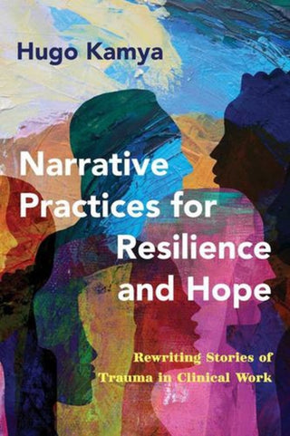 Cover image for 9781324020073 - Narrative Practices for Resilience and Hope