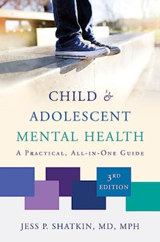 Cover image for 9781324031086 - Child & Adolescent Mental Health – A Practical, All–in–One Guide, Third Edition