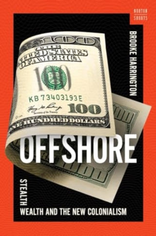 Cover image for 9781324064947 - Offshore – Stealth Wealth and the New Colonialism