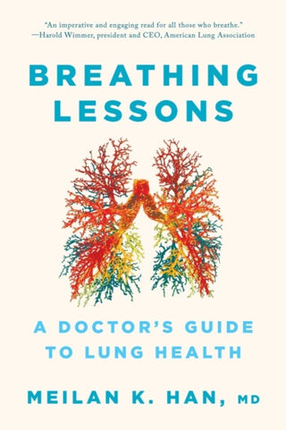 Cover image for 9781324065906 - Breathing Lessons – A Doctor′s Guide to Lung Health