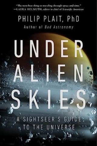 Cover image for 9781324074717 - Under Alien Skies – A Sightseer′s Guide to the Universe