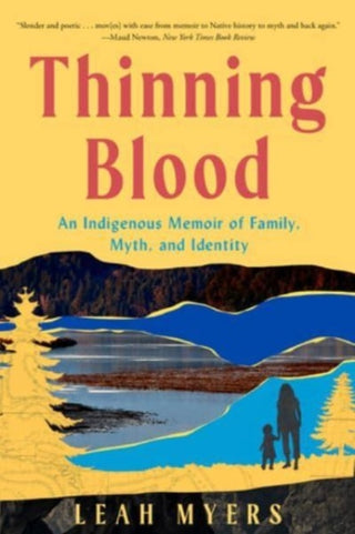Cover image for 9781324076278 - Thinning Blood – An Indigenous Memoir of Family, Myth, and Identity