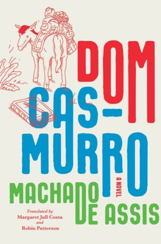 Cover image for 9781324090700 - Dom Casmurro – A Novel