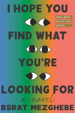 Cover image for 9781324092490 - I Hope You Find What You`re Looking For – A Novel