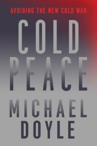 Cover image for 9781324094531 - Cold Peace – Avoiding the New Cold War