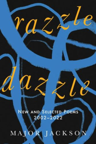 Cover image for 9781324105138 - Razzle Dazzle – New and Selected Poems 2002–2022
