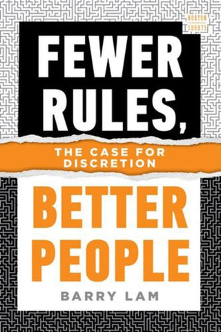 Cover image for 9781324123354 - Fewer Rules, Better People – The Case for Discretion
