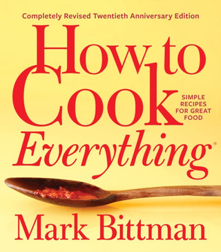 Cover image for 9781328545435 - How To Cook Everything—completely Revised Twentieth Anniversary Edition