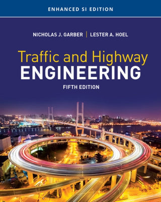 Cover image for 9781337631044 - Traffic and Highway Engineering, Enhanced SI Edition