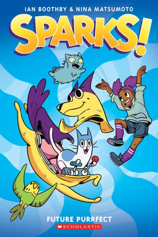 Cover image for 9781338339932 - Sparks: Future Purrfect: A Graphic Novel (Sparks! #3)
