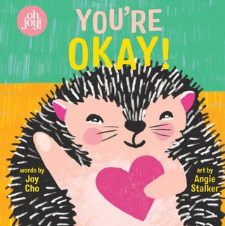 Cover image for 9781338356366 - You're Okay! An Oh Joy! Book