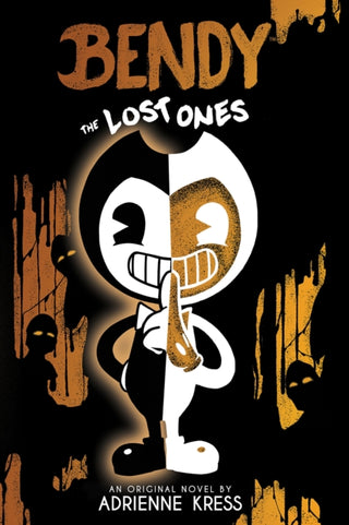 Cover image for 9781338572216 - The Lost Ones (Bendy and the Ink Machine, Book 2)