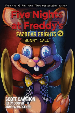 Cover image for 9781338576047 - Bunny Call: An AFK Book (Five Nights at Freddy’s: Fazbear Frights #5)