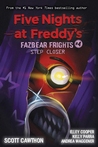 Cover image for 9781338576054 - Step Closer: An AFK Book (Five Nights at Freddy’s: Fazbear Frights #4)
